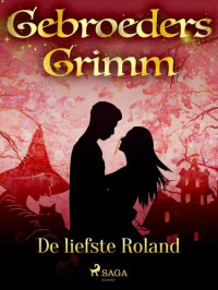 Gebroeders Grimm — De liefste Roland
