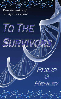 Henley, Philip G — To The Survivors