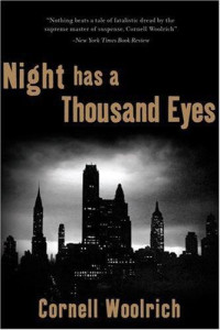 Woolrich Cornell — Night Has a Thousand Eyes