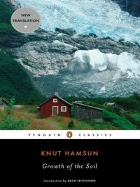 Knut Hamsun — Growth of the Soil (Sverre Lyngstad 2007 Translation)