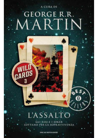 Martin, George R.R — Wild Cards 3. L'assalto