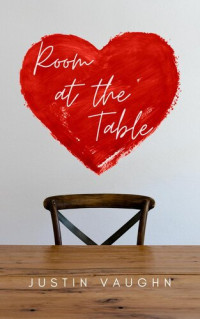 Justin Vaughn — Room at the Table