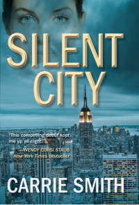 Carrie Smith — Silent City (Claire Codella 1)