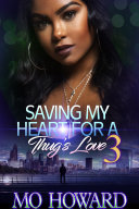 Mo Howard — Saving My Heart For A Thug's Love 3