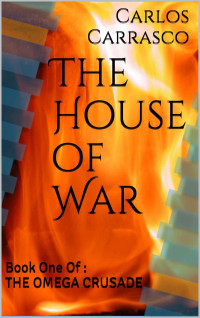 Carrasco Carlos — The House of War