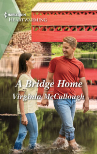 Virginia McCullough — A Bridge Home--A Clean Romance