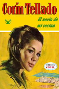 Corín Tellado — El novio de mi vecina