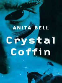 Bell Anita — Crystal Coffin