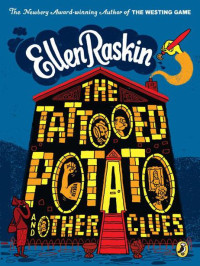 Raskin Ellen — The Tattooed Potato and Other Clues