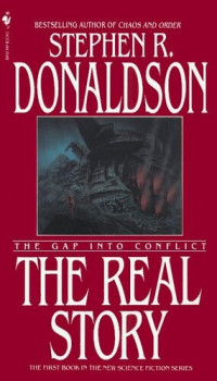 Stephen R. Donaldson — The Gap Into Conflict - The Real Story