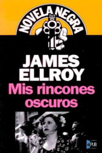 Ellroy James — Mis rincones oscuros