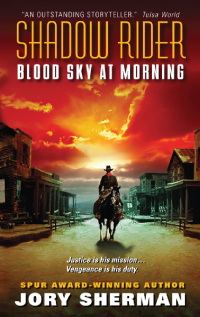 Jory Sherman — Shadow Rider 01 Blood Sky at Morning