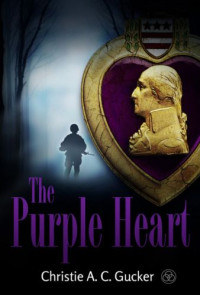 Gucker Christie — The Purple Heart