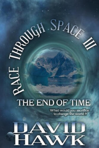 David Hawk — Race Through Space III: The End of Time