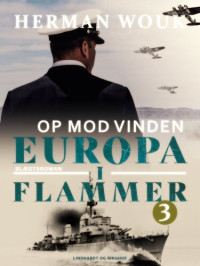 Herman Wouk — Europa I Flammer 3 - Op Mod Vinden