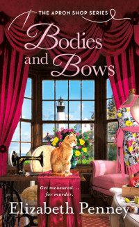 Elizabeth Penney — Bodies and Bows (The Apron Shop Mystery 3)