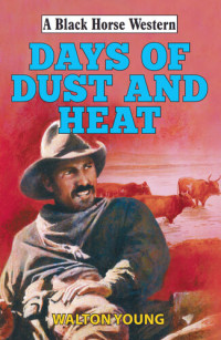 Walton Young — Days of Dust and Heat