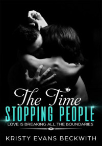 Beckwith, Kristy Evans — The Time Stopping People