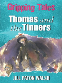 Jill Paton Walsh — Thomas and the Tinners