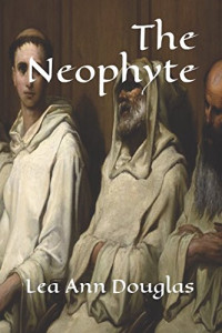 Douglas Lea Ann — The Neophyte