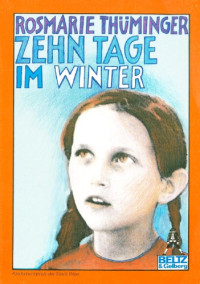 Thueminger Rosmarie — Zehn Tage im Winter