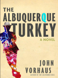 Vorhaus John — The Albuquerque Turkey