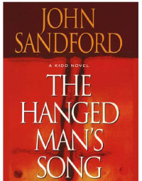 John Sandford — The Hanged Man's Song (Kidd and LuEllen, #04)