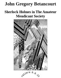 Betancourt, John Gregory — Sherlock Holmes in The Amateur Mendicant Society