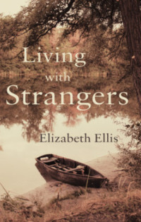 Ellis Elizabeth — Living with Strangers