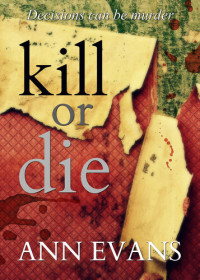 Ann Evans — Kill or Die