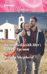 Shepherd Kandy — Stranded with Her Greek Tycoon