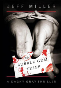 Miller Jeff — The Bubble Gum Thief