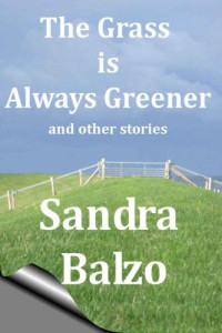 Balzo Sandra — The Grass is Always Greener and other stories