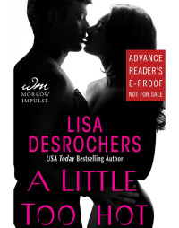 Desrochers Lisa — A Little Too Hot