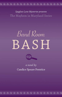 Prentice, Candice Speare — Band Room Bash