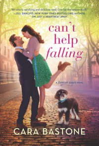 Cara Bastone — Can't Help Falling--A Novel