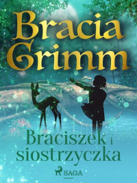 Bracia Grimm — Braciszek i siostrzyczka