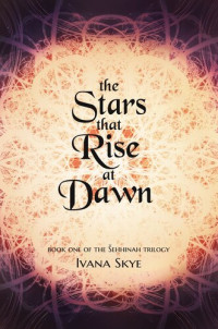 Ivana Skye — The Stars That Rise at Dawn