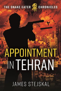 James Stejskal — Appointment in Tehran