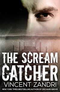 Zandri Vincent — The Scream Catcher