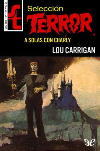 Lou Carrigan — A solas con Charly