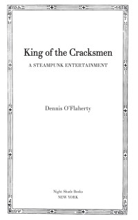 O'Flaherty, Dennis — King of the Cracksmen: A Steampunk Entertainment