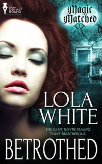 Lola White — Betrothed