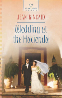 Jean Kincaid — Wedding at the Hacienda
