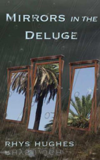 Hughes Rhys — Mirrors in the Deluge