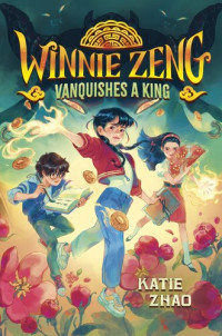 Katie Zhao — Winnie Zeng Vanquishes a King