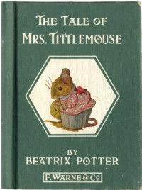 Potter Beatrix — The Tale of Mrs. Tittlemouse