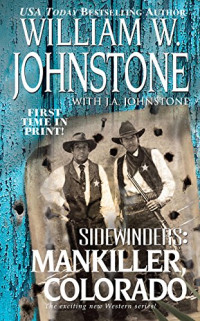 William W. Johnstone, J. A. Johnstone — Sidewinders 04 Mankiller, Colorado