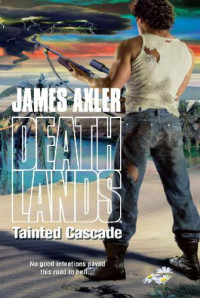 Axler James — Tainted Cascade