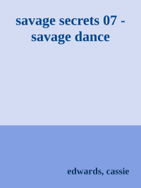 Edwards cassie — Savage dance